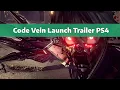 Code Vein Launch Trailer PS4