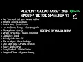 Lagu PLAYLIST GALAU BARAT 2025 SPOTIFY TIKTOK SPEED UP V3