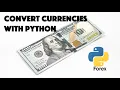 Python currency converter - how to convert currencies with Python