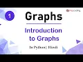 Introduction to Graphs Module Advanced Data Structure In Hindi Python - 1
