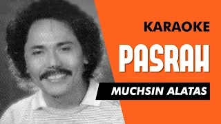 Download Muchsin Alatas - Pasrah Karaoke MP3