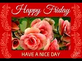 Happy Friday Wishes A Beautiful Start to Your Friday Morning