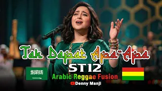 st12 tak dapat apa apa arabian reggae fusion sakit tapi asik 