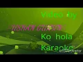 Download Lagu Ko hola tyo karaoke track by sushan gurung