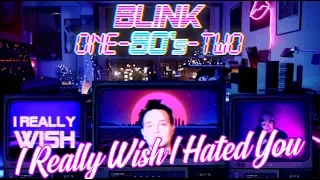 blink one 80s two i really wish i hated you synthwave version blink 182 cover
