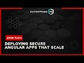 Deploying Secure Angular Apps that Scale John Papa EnterpriseNG 2020