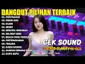 Download Lagu DANGDUT PILIHAN TERBAIK 2025 COCOK BUAT CEK SOUND TEMAN SANTAI
