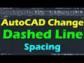 AutoCAD Change Dashed Line Spacing