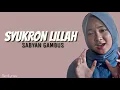 Download Lagu SABYAN - SYUKRON LILLAH (Lyrics Video)