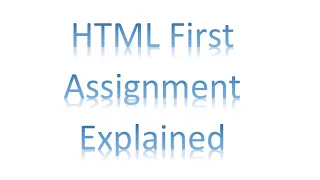 HTML Assignment 1 Explained
