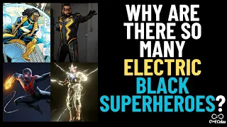 Why Do So Many Black Comic Characters Have Electric Powers