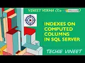 Indexes on Computed Columns Microsoft SQL Server Database Design Data Science Techie Vineet