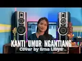 Download Lagu KANTI UMUR NGANTIANG - PUTRI BULAN | COVER BY ERNA LIBYA