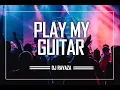 Download Lagu DJ_RAVAZA_-_PLAY_MY_GUITAR