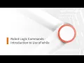 Robot Logic Commands-Introduction to Use of while