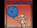 Just Like Heaven. Lullaby Renditions of The Cure - Rockabye Baby!