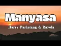 Download Lagu Harry Parintang \u0026 Rayola - Manyasa || LIRIK