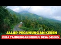 Download Lagu JALUR INDAH PEGUNUNGAN DESA TAMBLINGAN KE DESA GESING 