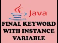 FINAL KEYWORD AND FINAL KEYWORD WITH INSTANCE VARIABLE IN JAVA URDU HINDI