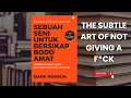Download Lagu Sebuah Seni Untuk Bersikap Bodo Amat - Mark Manson I Full Audio Buku Bahasa Indonesia