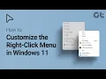 How to Customize the Right Click Menu in Windows 11
