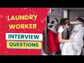Laundry Worker Interview Questions with answers tips