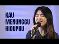Download Lagu Kau Menunggu Hidupku - Army of God Worship | GMS Live (GBC Project Live Cover)