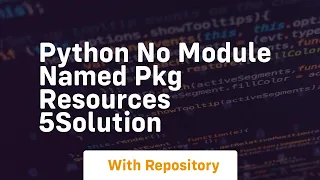 Python no module named pkg resources 5solution