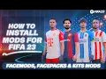 How To Install Mods For FIFA 23 Facepacks Kits Mods