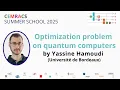 CEMRACS 2025 - Optimization problem on quantum computers