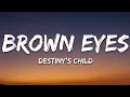Download Lagu Brown Eyes - Destiny's Child (Lyrics)