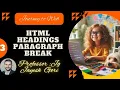 HTML Tutorial for Beginners - Lesson 3 HTML Paragraphs Headings Breaks Practical Demo