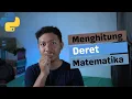 Menghitung Deret Pangkat Matematika Menggunakan Bahasa Python