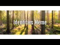 Download Lagu Identities Meme (FREE BACKGROUND) (60FPS)