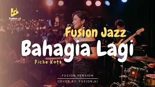Download Bahagia Lagi - Piche Kota (Fusion Jazz) MP3