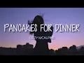 Pancakes For Dinner - Lizzy McAlpine (Lyrics)