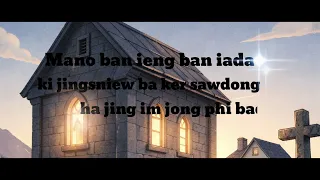 khasi gospel song ki long ing khristan 