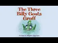 The Three Billy Goats Gruff – 🐐 Read aloud classic about outsmarting your obstacles!