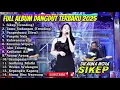 Lagu SIKEP - DIFARINA INDRA FULL ALBUM DANGDUT TERBARU 2025