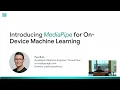Introducing MediaPipe for On-Device Machine Learning
