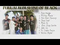 Download Lagu Full Album Shine Of Black 2021