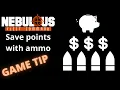 Save points on ammo Game Tip NEBULOUS Fleet Command