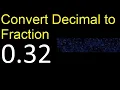 Convert 0 32 to fraction How to convert decimals to fractions convert decimal 0 32