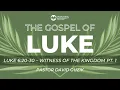 Luke 6 20-30 - Witness of the Kingdom Part 1
