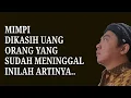 Download Lagu ARTI MIMPI DIKASIH UANG ORANG YANG SUDAH MENINGGAL