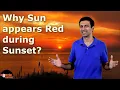 Why Sun Appears Red During Sunrise and Sunset