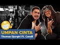 Download Lagu UMPAN CINTA - Thomas Djorghi ft. Candil [Live Cover]