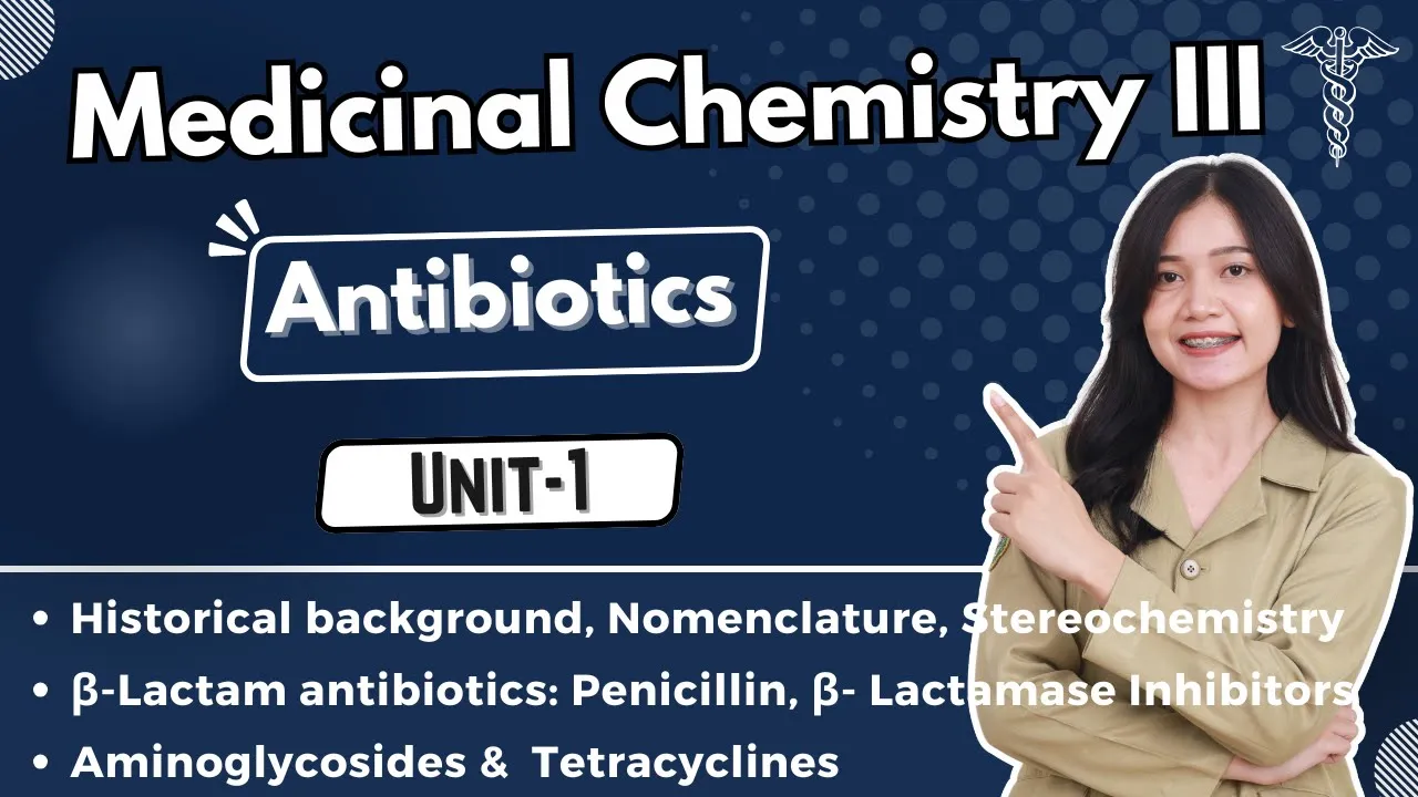 Antibiotics | Unit-1 | Medicinal Chemistry III | B Pharm 6th Semester