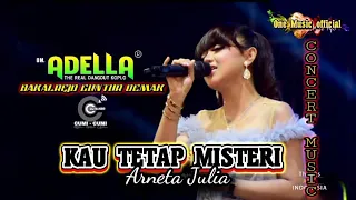 Download KAU TETAP MISTERI Arneta Julia OM ADELLA BAKALREJO GUNTUR MP3