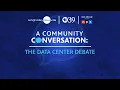 A Community Conversation The Data Center Debate